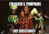 「MDAVD S. PUMP INS ANY QUESTIONS? GIF memes.com