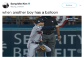 Sung Min Kim @sung_minkim Follow when another boy has a balloon FOX WORLD SERIES LA LEADS 1-0 SRIT