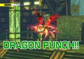 ARMS PLAY DRAGON PUNCH!