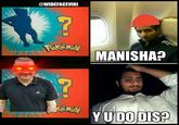 @WIDEFACEVIKI MANISHA? YUDODIS?