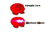 breath in Bottom Baxt