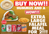 BUY NOW!! HUMMUS AND A WOW!!! EXTRA LARGE $4.99 MEAL FOR 2!!! @HummusMem3s