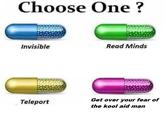 Choose One? Invisible Read Minds Teleport Get over your fear of the kool aid man