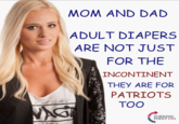 MOM AND DAD ADULT DIAPERS ARE NOT JUST FOR THE INCONTINENT THEY ARE FOR PATRIOTS TOO TURNING POINT USA