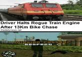 22273 Driver Halts Rogue Train Engine After 13Km Bike Chase thedailynews.net