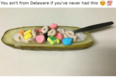 You ain't from Delaware if you've never had this