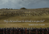"Ohly a foul noelthe dolhrak m anopen freld -RODBERT BARATHEON