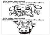 ah the person below triple m----------- an the person abovetriple m-----------