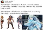Anna Landin @AnnaLandin Xenoblade Chronicles 1: not revolutionary, but mostly decent costume design for female characters. Xenoblade Chronicles 2: whatever steaming GARBAGE that is hrhghgkjdhg