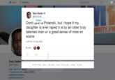 Home Moments Search Twitler Sam Seder @SamSeder Follow Dont olanski, but i hope if my daughter is ever r---- it is by an older truly talented man w/ a great sense of mise en scene 5:39 PM-29 Sep 2009 2 Likes ORITY.FM t2 0 Sam Seder @SamSeder 2017 Twitter About Help Center Terms Privacy policy Cookies Ads info Host. Majority FM daily & Ringoffireradio.com weekly. MSNBC contributor. Movies at pilotseasondvds.com