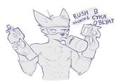 RUSH B FACKIN CYKA イ.
