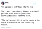 jadey @loserichie Follow "Im a p------------" say into the mic The crowd cheers loudly. I begin to walk off proudly, when a voice speaks and commands silence from the room "She isn't wrong". I look for the owner of the voice. There in the 4th row stands: my mother, 4:43 PM-20 Dec 2017