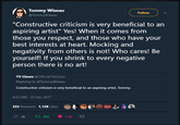 Oh Tommy, we don't deserve you Tommy Wiseau Follow @TommyWiseau "Constructive criticism is very beneficial to an aspiring artist" Yes! When it comes from those you respect, and those who have your best interests at heart. Mocking and negativity from others is not! Who cares! Be yourself! If you shrink to every negative person there is no art! TV Clown @OfficialTVClown Replying to @TommyWiseau Constructive criticism is very beneficial to an aspiring artist, Tommy. 4:22 AM-23 Dec 2017 33 Retweets 1,128 Likes G 勢 目四縱知, 028 333 1.1K