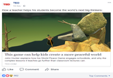 Peace Among Humans TED 15 hrs TED How a teacher helps his students become the world's next big thinkers: This game can help kids create a more peaceful world John Hunter explains how his World Peace Game engages schoolkids, and why the complex lessons it teaches go further than classroom lectures can. TED.COM Like Comment Share 662 Top Comments