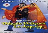 Come... Fall in Love 0 YASH CHOPRA'S Dilwale Duliñania Le daven DIREGTID BY ADITYA CHOPRA