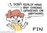 DONT REAL HAVE ANY STRONG OPINIONS ON ANYTHING. FIN SHENCOMIX.cOM