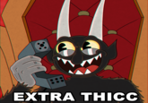 EXTRA THICC