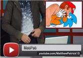 MatPab youtube.com/MatthewPatrick13