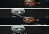 CAN A ROBOT WRITE Aim gay? CAN YOU? im gay im gay