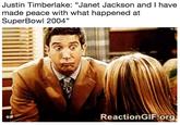 Justin Timberlake: "Janet Jackson and I have made peace with what happened at SuperBowl 2004" ReactionGIF org GIF