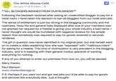 The White Moose Café January 17 at 6:33am . **ALL BLOGGERS BANNED FROM OUR BUSINESS* Following the backlash received after asking an unidentified blogger to pay for a hotel room, I have taken the decision to ban all bloggers from our hotel and cafe. The sense of entitlement is just too strong in the blogging community and the nastiness, hissy fits and general hate displayed after one of your members was not granted her request for a freebie is giving your whole industry a bad name. I never thought we would be inundated with negative reviews for the simple reason that somebody was required to pay for goods received or services rendered The girl in question was never identified in my original post, but she herself went on to create a video explaining how she was "exposed" with "malicious intent" for asking for a freebie. This kind of victimization is very prevalent in the blogging industry, and is in keeping with their general modus operandi of wantingg everything for nothing. If any of you attempt to enter our premises from now on, you will be ejected. Many thanks, Paul Stenson www.charlevillelodge.ie P.S. Perhaps if you went out and got real jobs you'd be able to pay for goods and services like everybody else. Just a thought!