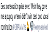 Best consolation prize ever. Wish they gave me a puppy when i didn't win best pop vocal #jerryseinfeld