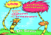 After watching the 1972 short movie by DePatie-Freleng and some song clips from the 2012 movie, I think I have found the real message of the story, one that applies to both the Lorax AND the Once-ler (though the 2012 movie seems to focus on pure greed IMHO).

Original picture from <a href="http://blog.frankiefoto.com/2013/01/dr-seuss-and-la-jolla/the-lorax-book-cover/">here</a>