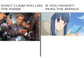 DON'T CLAIM YOU LIKE IF YOU HAVEN'T THE ANIME READ THE MANGA 1