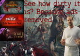 wSee how dirty it is? Because ads TOTAL WAR Tide Removal Pack renved ROMEII TIDE RENOWAL es