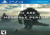 LP「4 Only On PlayStation YOU ARE HORRIBLE PERSON SIMULATOR YOU MONSTER