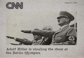 August 2, 1936 CNN 嵒 Adolf Hitler is stealing the show at the Berlin Olympics