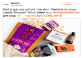 Follow Got a gal pal who's the Ann Perkins to your Leslie Knope? Give them our #GalentinesDay gift bag ow.ly/DuV2308CNmS MOUTH @mouthfoods KRIST uDe POP truffle salt ALL-NATURAL POPCO RN