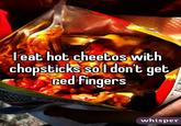eat hot cheetos with chopstickssol dont get red fingers whisper