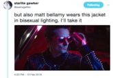 starlite gawker @sashageffen Following but also matt bellamy wears this jacket in bisexual lighting. I'll take it 4:20 PM-15 Feb 2018