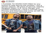 KT NELSON @KrangTNelson I PLEDGE TO WORK FOR FREE for any school to help secure the children. I am a retired veteran, 29 years of service, Infantry Sergeant Major, U.S. Army Ranger with combat experience. I have a conceal carry Primary and Alternate side arms, an AR-15, and all necessary tactical gear.