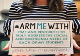 #ARM ME WITH TIME AND RESOURCES TO TRULY ADDRESS THE SOCIAL AND EMOTIONAL NEEDS OF EACH OF MY STUDENTS