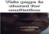 This page is closed for sanitation