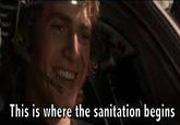 This is where the sanitation begins