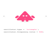 ぐ 3 oscillator . type 'triangle'; = oscillator. frequency . value 928;