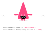 ぐ oscillator.typetriangle oscillator. frequency . value 1392; =
