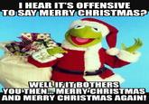 Merry Kermit  Meme that is a fairly obvious attempt to "troll":/memes/cultures/trolling those that are offended by the Merry Christmas phrase with "Kermit The Frog":/memes/kermit-the-frog used to further confuse the message