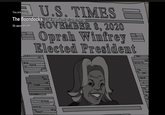 U TIMES NOVEDALBER 8, 2020 Oprah Winfrey Elected President You are watchin The Boondocks 34 seconds left