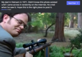 My dad in Vietnam in 1971. Didn't know this photo existed until I came across it randomly on the internet. He cried when he saw it. Hope this is the right place to post it. Next Post 〉 (source) 2 days