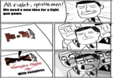 All t,entle men! We need a new idea for a light gun game. THE lth \广 Vampire Night- With vampires