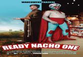 WADEOWEN NSPARZIFAL EADY NACHO ONE NachoLibre.com COMIGNH HES&A E E