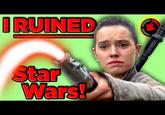 RUINED Star Wars!