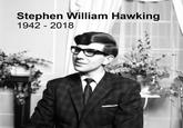 Stephen William Hawking 1942 2018