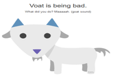 Voat is being bad. What did you do? Maaaah, (goat sound) tm
