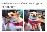 Me before and after checking out at Sephora ILY L
