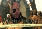 Punished Molyneux .RAl.nished. Molyneux A man denied his Arguments